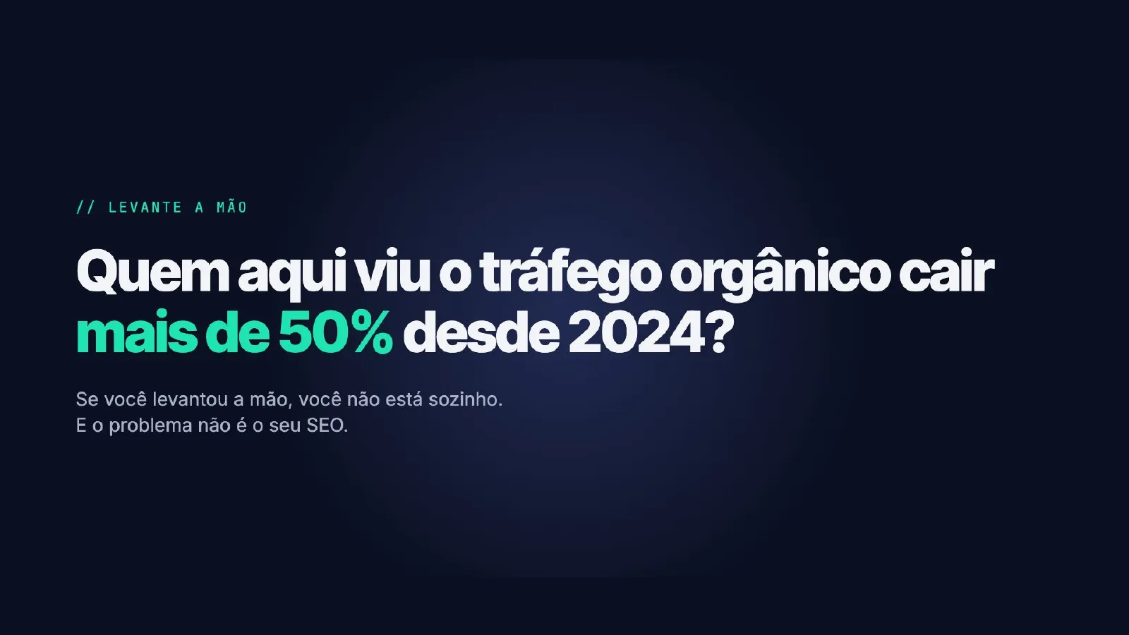 O tráfego sumiu. E agora? — slide 4